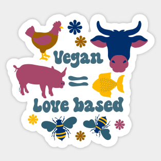 Vegan = Love Based - Forest Green Sticker